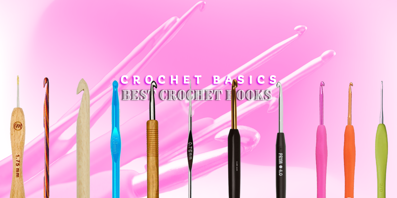 The Ultimate Guide to Choosing the Perfect Crochet Hooks