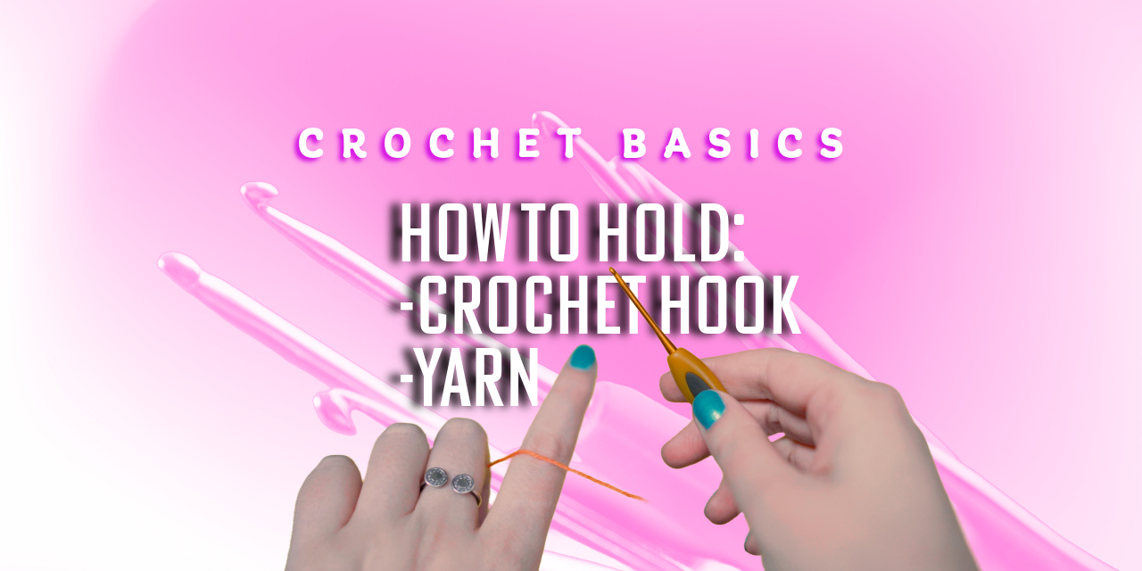 How to Hold Your Crochet Hook and Yarn Comfortably