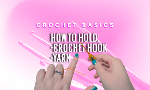 How to Hold Your Crochet Hook and Yarn Comfortably